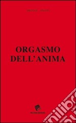 Orgasmo dell'anima libro