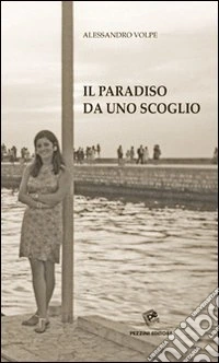 Il paradiso da uno scoglio