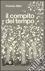 Il compito del tempo libro