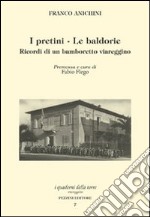 I pretini-Le baldorie. Ricordi di un bamboretto viareggino libro