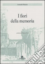 I fiori della memoria libro