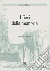 I fiori della memoria libro