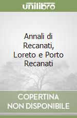 Annali di Recanati, Loreto e Porto Recanati