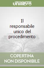 Il responsabile unico del procedimento libro