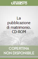 La pubblicazione di matrimonio. CD-ROM libro