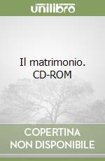 Il matrimonio. CD-ROM