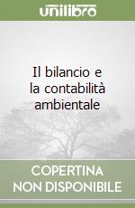 Il bilancio e la contabilità ambientale libro