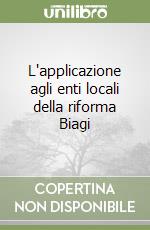 L'applicazione agli enti locali della riforma Biagi libro