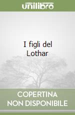 I figli del Lothar