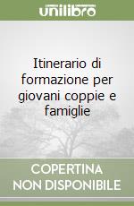 Itinerario di formazione per giovani coppie e famiglie