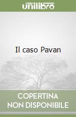 Il caso Pavan libro