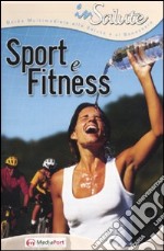 Sport e fitness. Con CD-ROM libro