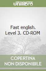 Fast english. Level 3. CD-ROM libro