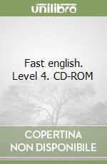 Fast english. Level 4. CD-ROM libro