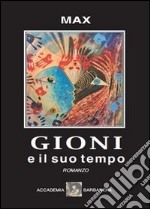 Gioni e il suo tempo