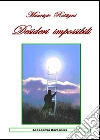 Desideri impossibili libro