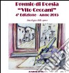 Antologia delle opere. Premio poesia «Vito Ceccani». 4ª edizione 2015 libro di Barbanera N. (cur.)
