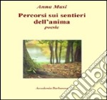 Percorsi sui sentieri dell'anima libro