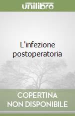 L'infezione postoperatoria libro