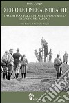 Dietro le linee austriache. La controguerriglia dell'imperialregio esercito nei Balcani libro di Cernigoi Enrico