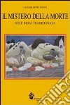 Il mistero della morte nell'India tradizionale libro di Filippi Gian Giuseppe