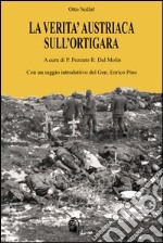 La verità austriaca sull'Ortigara libro