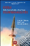 Cieli fiammeggianti. Dalla guerra fredda a Base Tuono. L'eco del «Blazing Skies» e gli Hercules nucleari libro di Carnevale Alberto Maria Ferracin Eugenio Struffi Maurizio