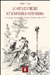 A caccia di streghe nei domini della Serenissima. Processi per stregoneria tra Veneto e Friuli nel Cinquecento e Seicento libro