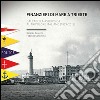 Finanzieri di mare a Trieste. Dall'aquila asburgica al tricolore italiano (1829-2016) libro