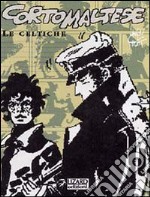 Corto Maltese. Le celtiche libro