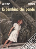 La bambina che pende. Le città oscure libro