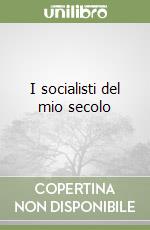 I socialisti del mio secolo