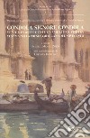 Gondola signore gondola. Venice in 20th century american poetry-Venezia nella poesia americana del Novecento libro