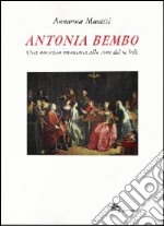 Antonia Bembo. Una musicista veneziana alla corte del Re Sole