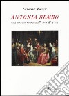 Antonia Bembo. Una musicista veneziana alla corte del Re Sole libro