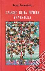 L'albero della pittura veneziana. Il sentimento del colore