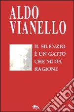 Il silenzio è un gatto che mi dà ragione libro