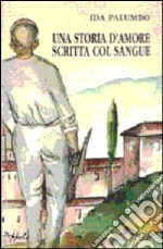 Una storia d'amore scritta col sangue libro