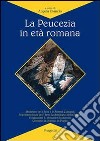 La Peucezia in età romana. Il quadro archeologico e topografico libro