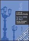 Le tre città di Bari: forme, relazioni, cambiamenti libro