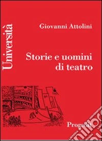 Storie e uomini di teatro