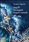 Angeli, arcangeli, angeli custodi libro