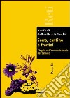 Serre, cantine e frantoi. Viaggio nell'economia locale del Salento libro