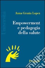 Empowerment e pedagogia della salute libro