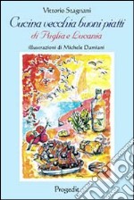 Cucina vecchia buoni piatti di Puglia e Lucania (e non solo) libro