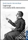 Lagrange e la storia della meccanica libro