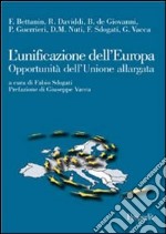 L'unificazione dell'Europa. Opportunità dell'Unione allargata