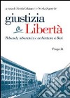 Giustizia a libertà. Tribunali, urbanistica e architettura a Bari libro