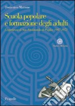 Scuola popolare e formazione degli adulti. L'esperienza di San Ferdinando di Puglia. 1947-1972 libro