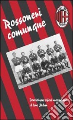 Rossoneri comunque libro